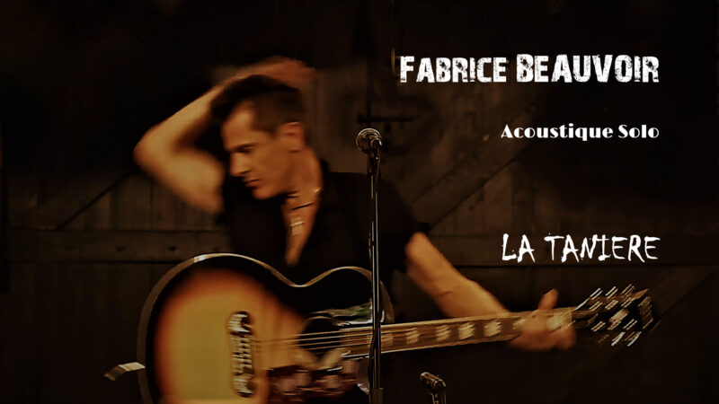 Fabrice Beauvoir - La Tanière solo acoustique