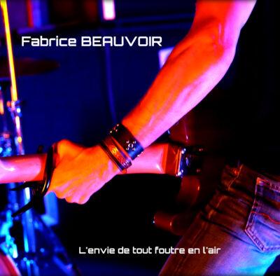 Pochette Single "Lenvie de tout foutre en l'air"